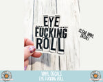Decal - Eye Fucking Roll - PrettyCutePlanner