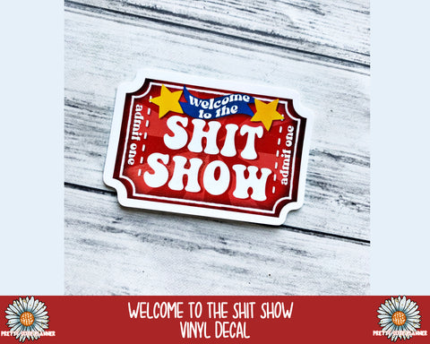 Decal - Welcome to the Shit Show - PrettyCutePlanner