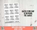 Foil Stickers - Empowering Women - Brave and Strong - PrettyCutePlanner