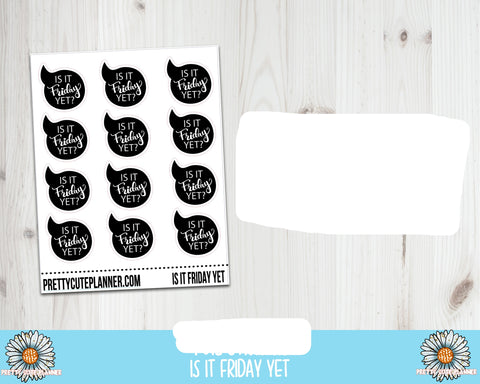 Foil Stickers - Is it Friday yet? - PrettyCutePlanner