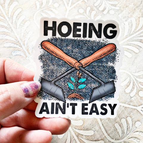 decal hoeing ain't easy