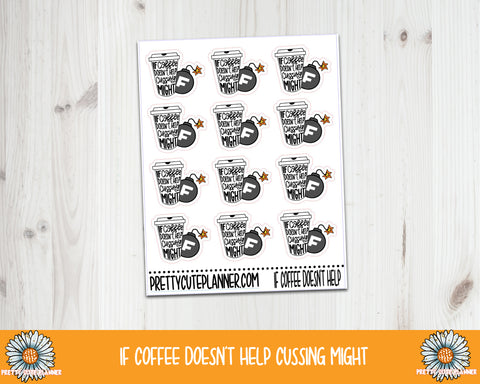 F403 F Bomb Collection -If Coffee Doesn't Help Cussing Might - PrettyCutePlanner