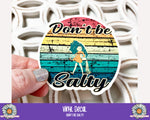 Vinyl Decal - Don't be Salty - PrettyCutePlanner