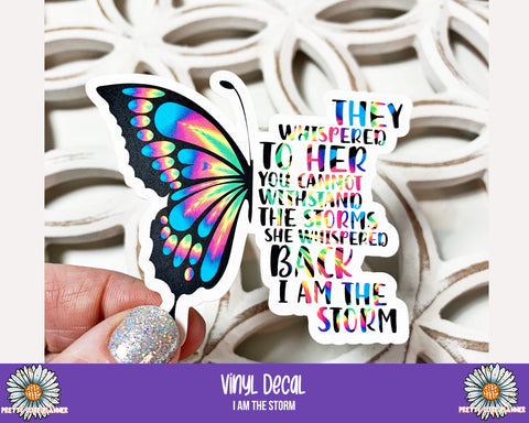 Vinyl Decal - I am the Storm - PrettyCutePlanner