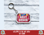 Acrylic Key Chain - Welcome to the Shit Show - PrettyCutePlanner