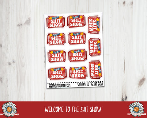 F418 Welcome to the Shit show Stickers - PrettyCutePlanner