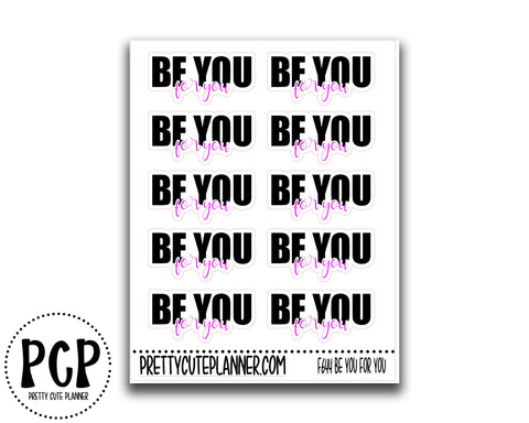 be you for you