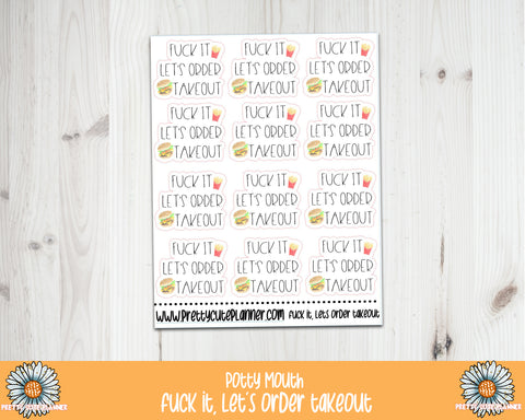 Potty Mouth Stickers - Fuck It, Let's Order Takeout - PrettyCutePlanner