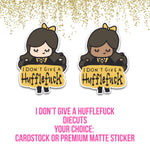 I don't Give a Hufflefuck - Planner Die Cuts - PrettyCutePlanner