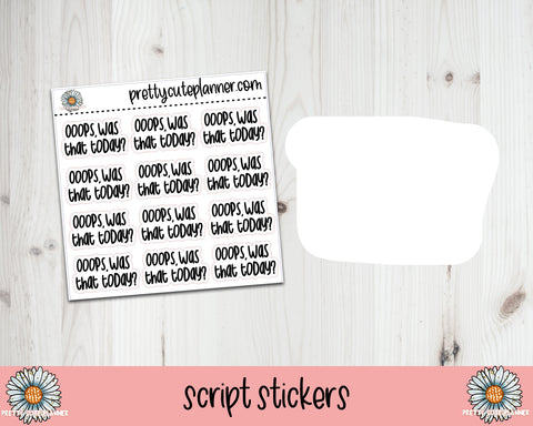 Foil Script - Oops, that was today? - PrettyCutePlanner